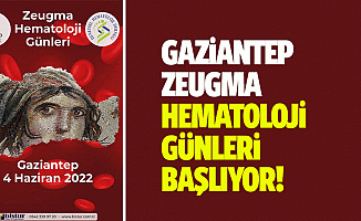 Gaziantep Zeugma hematoloji günleri başlıyor!