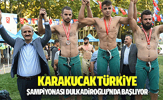 Karakucak Türkiye Şampiyonası Dulkadiroğlu’nda başlıyor