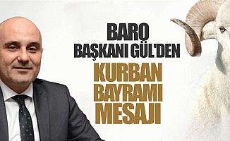 Baro Başkanı Gül'den Bayram mesajı