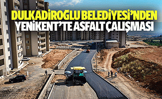 Dulkadiroğlu Belediyesi’nden Yenikent’te asfalt çalışması