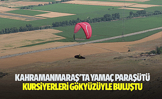 Kahramanmaraş'ta yamaç paraşütü kursiyerleri gökyüzüyle buluştu