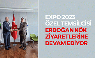 Expo 2023 Özel Temsilcisi Erdoğan Kök, Ziyaretlerine Devam Ediyor