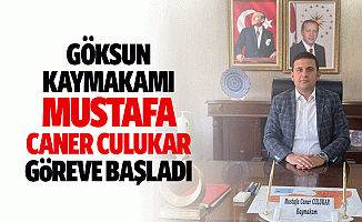 Göksun Kaymakamı Mustafa Caner Culukar göreve başladı