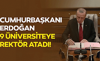 Cumhurbaşkanı Erdoğan 9 Üniversiteye Rektör Atadı