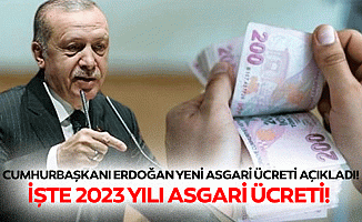 Cumhurbaşkanı Erdoğan yeni asgari ücreti açıkladı! İşte 2023 yılı asgari ücreti!