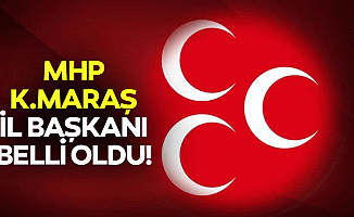 MHP Kahramanmaraş il başkanı belli oldu!