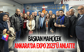 Başkan Mahçiçek, Ankara’da Expo 2023’ü Anlattı