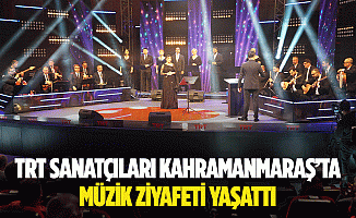 TRT sanatçıları Kahramanmaraş’ta müzik ziyafeti yaşattı