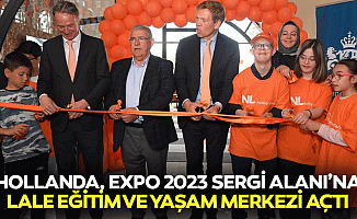 Hollanda, Expo 2023 Sergi Alanı’na Lale Eğitim ve Yaşam Merkezi Açtı