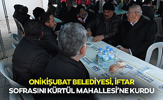Onikişubat Belediyesi, iftar sofrasını Kürtül Mahallesi’ne kurdu