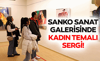 SANKO Sanat Galerisinde Kadın Temalı Sergi