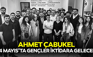 Ahmet Çabukel, ‘14 Mayıs’ta gençler iktidara gelecek’