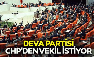 Deva Partisi, CHP'den Vekil İstiyor
