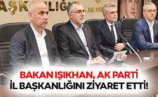 Bakan Işıkhan, Ak Parti il başkanlığını ziyaret etti!