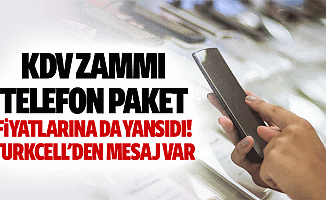 KDV zammı telefon paket fiyatlarına da yansıdı! Turkcell'den mesaj var