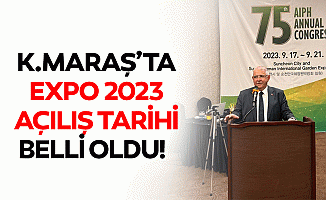 Kahramanmaraş’ta EXPO 2023 açılış tarihi belli oldu!