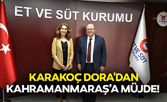 Karakoç Dora'dan Kahramanmaraş’a müjde!
