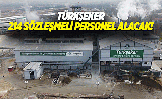 Türkşeker, 214 sözleşmeli personel alacak!