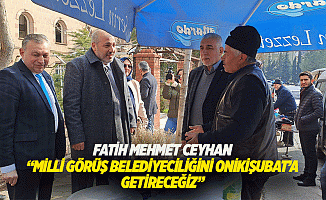Fatih Mehmet Ceyhan, “Milli görüş belediyeciliğini Onikişubat’a getireceğiz”