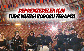 Depremzedeler İçin Türk Müziği Korosu Terapisi