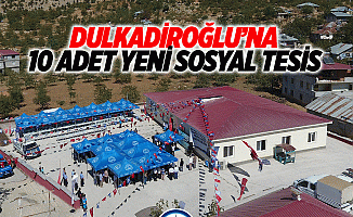 Dulkadiroğlu’na 10 adet yeni sosyal tesis