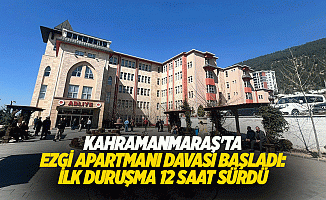 Kahramanmaraş'ta Ezgi Apartmanı Davası Başladı: İlk Duruşma 12 Saat Sürdü
