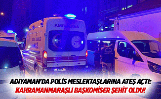 Adıyaman'da polis meslektaşlarına ateş açtı: Kahramanmaraşlı başkomiser şehit oldu!