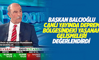 Başkan Balcıoğlu, Canlı Yayında Deprem Bölgesindeki Yaşanan Gelişmeleri Değerlendirdi