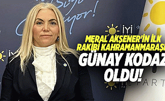 Meral Akşener'in ilk rakibi Kahramanmaraşlı Günay Kodaz oldu!