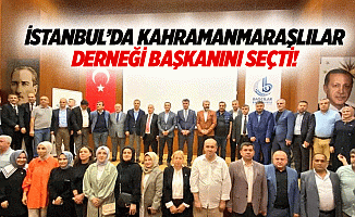 İstanbul’da Kahramanmaraşlılar derneği başkanını seçti!