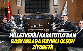 Milletvekili Karatutlu'dan başkanlara hayırlı olsun ziyareti!