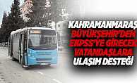 Kahramanmaraş Büyükşehir’den EKPSS’ye girecek vatandaşlara ulaşım desteği